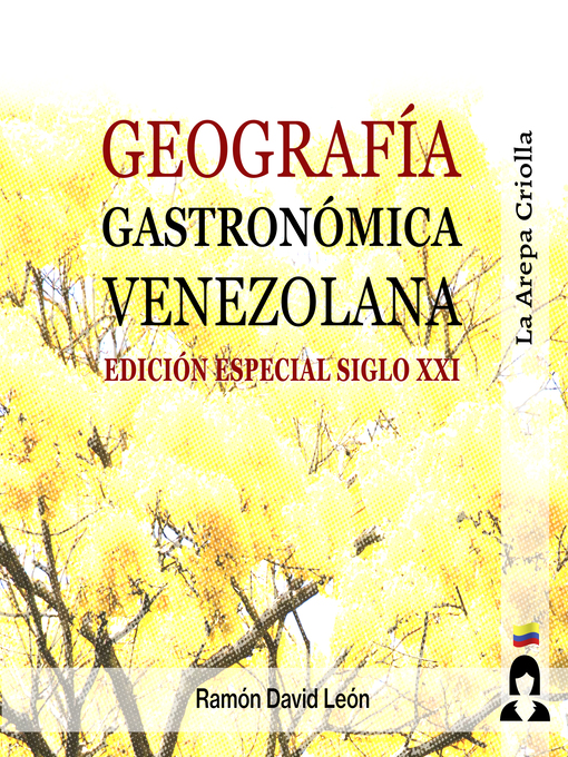 Title details for Geografía Gastronómica Venezolana by Ramón David León - Available